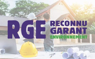 RGE – Reconnu Garant de l’Environnement