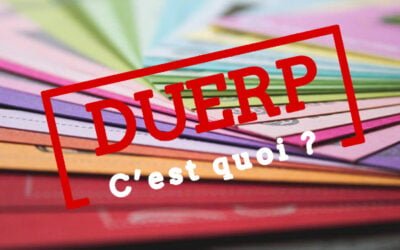 DUERP – Document Unique d’Évaluation des Risques Professionnels